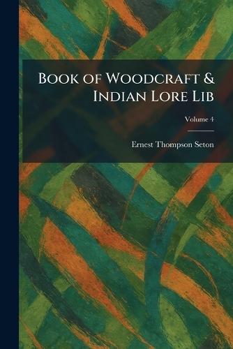 Book of Woodcraft & Indian Lore Lib