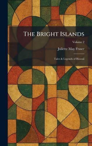The Bright Islands: Tales & Legends of Hawaii