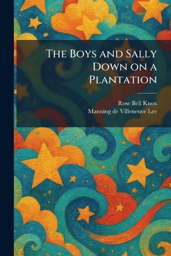 The Boys and Sally Down on a Plantation