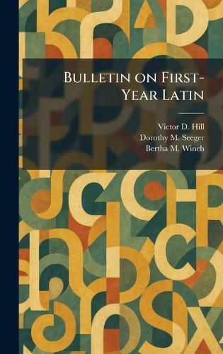 Bulletin on First-Year Latin