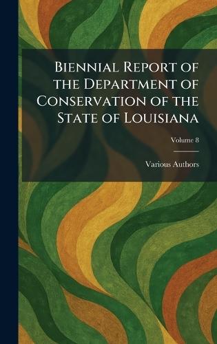 Biennial Report of the Department of Conservation of the State of Louisiana