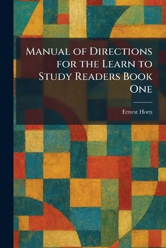 Manual of Directions for the Learn to Study Readers Book One