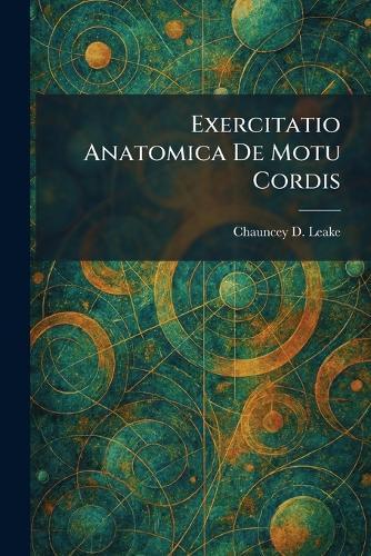 Exercitatio Anatomica De Motu Cordis
