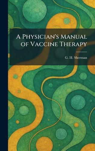 A Physician's Manual of Vaccine Therapy
