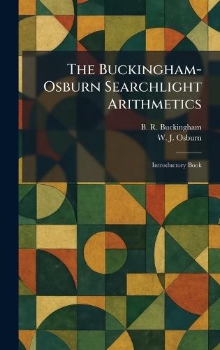 The Buckingham-Osburn Searchlight Arithmetics: Introductory Book