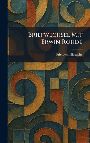 Briefwechsel Mit Erwin Rohde