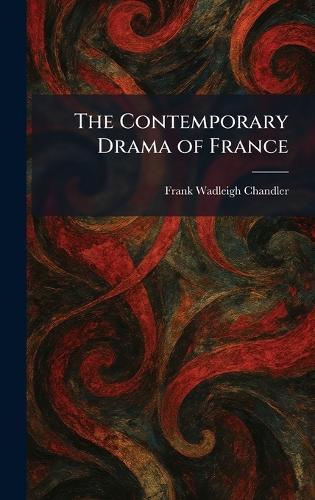 The Contemporary Drama of France