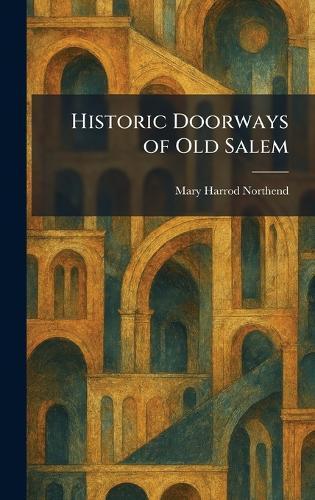 Historic Doorways of Old Salem
