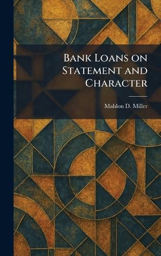 Bank Loans on Statement and Character