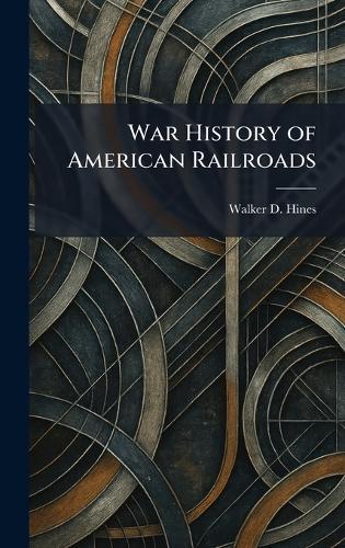War History of American Railroads