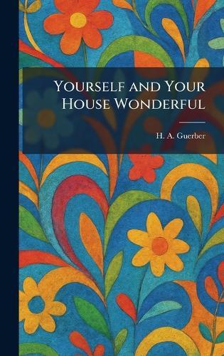 Yourself and Your House Wonderful