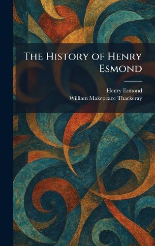 The History of Henry Esmond