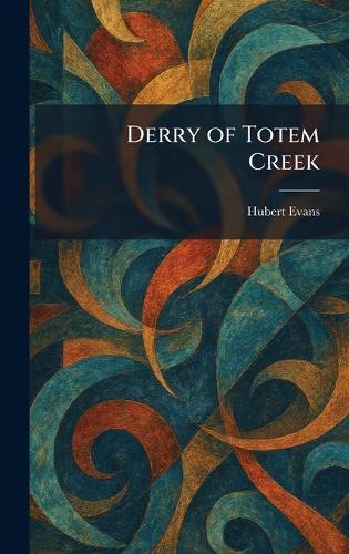 Derry of Totem Creek