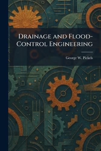 Drainage and Flood- Control Engineering