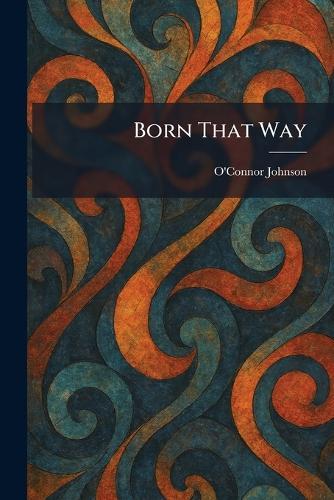 Born That Way
