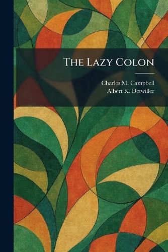 The Lazy Colon