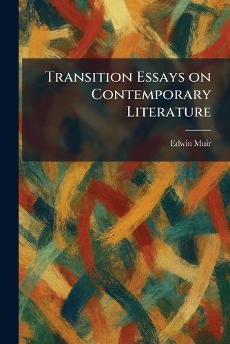 Transition Essays on Contemporary Literature