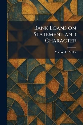 Bank Loans on Statement and Character