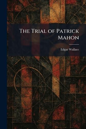 The Trial of Patrick Mahon