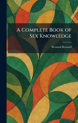 A Complete Book of Sex Knowledge