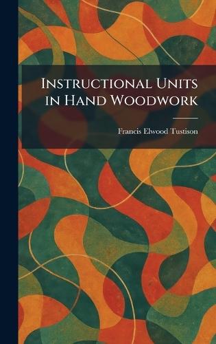Instructional Units in Hand Woodwork