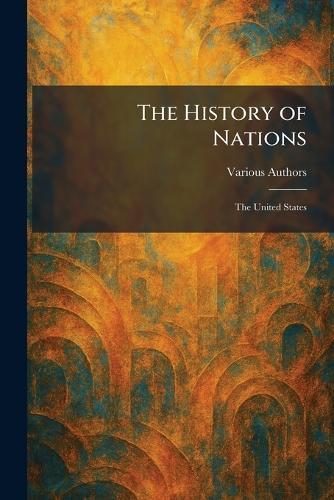 The History of Nations: The United States