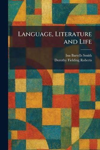 Language, Literature and Life