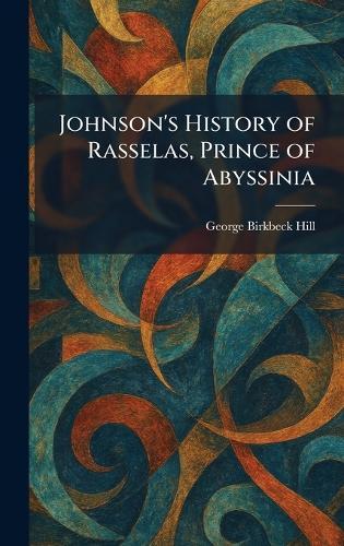 Johnson's History of Rasselas, Prince of Abyssinia