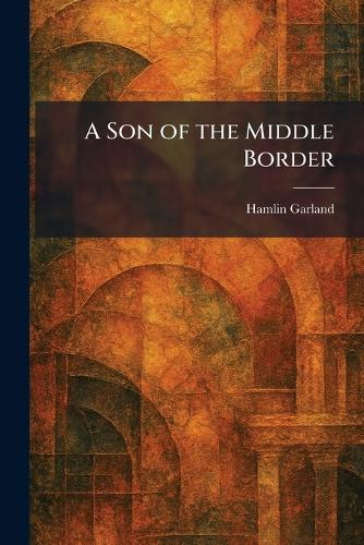 A Son of the Middle Border