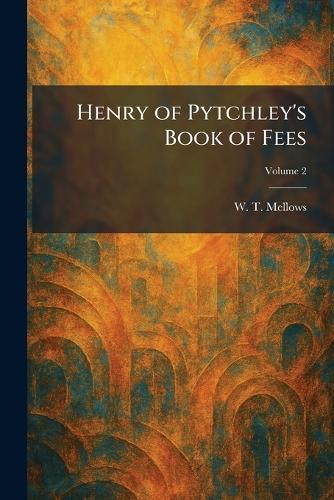 Henry of Pytchley's Book of Fees
