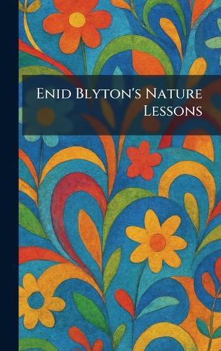 Enid Blyton's Nature Lessons