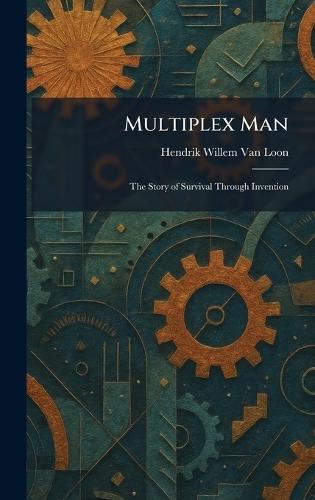 Multiplex Man: The Story of Survival Through Invention