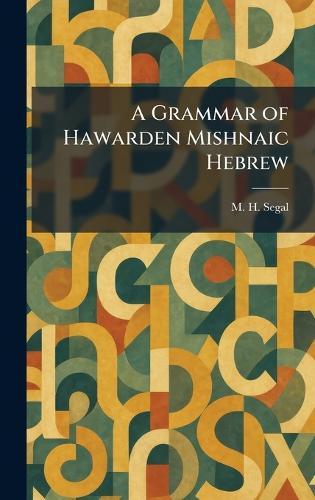 A Grammar of Hawarden Mishnaic Hebrew