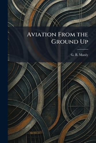 Aviation From the Ground Up