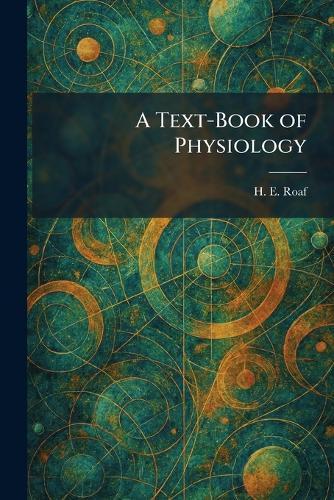 A Text-Book of Physiology