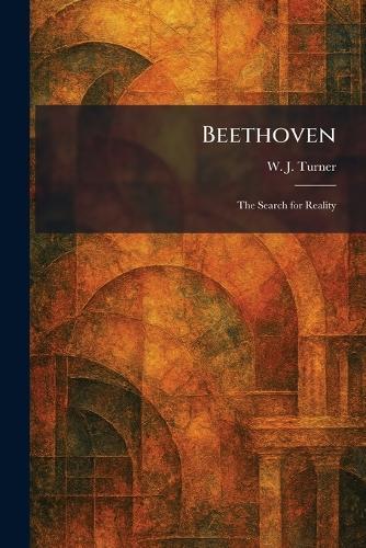 Beethoven: The Search for Reality