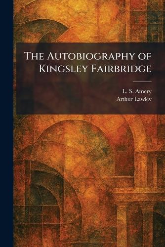 The Autobiography of Kingsley Fairbridge