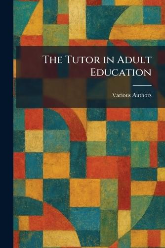 The Tutor in Adult Education