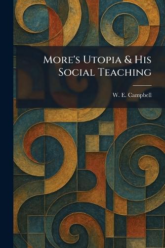More's Utopia & His Social Teaching