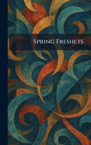 Spring Freshets