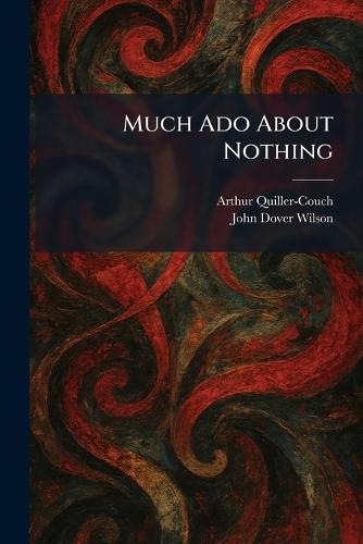 Much Ado About Nothing