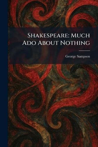 Shakespeare: Much Ado About Nothing