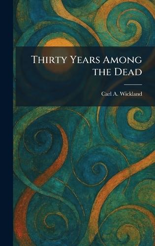Thirty Years Among the Dead
