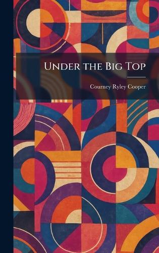 Under the Big Top