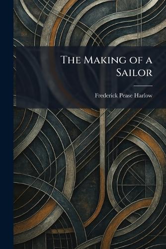 The Making of a Sailor