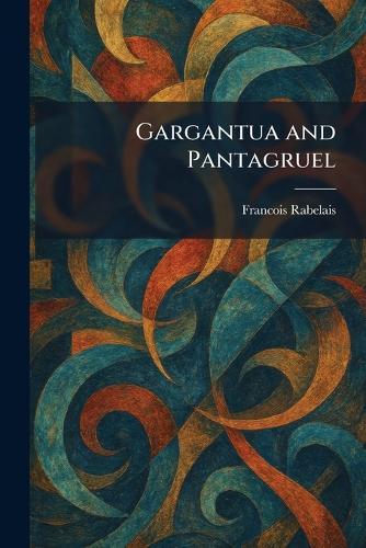 Gargantua and Pantagruel