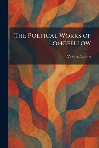 The Poetical Works of Longfellow