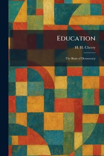 Education: The Basis of Democracy