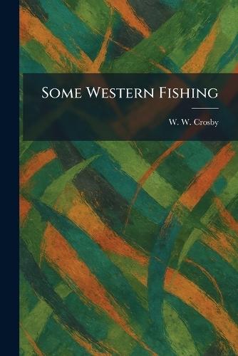 Some Western Fishing