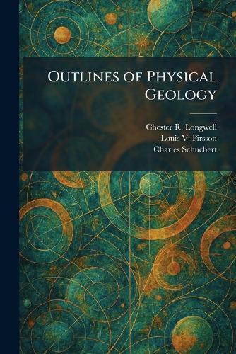Outlines of Physical Geology